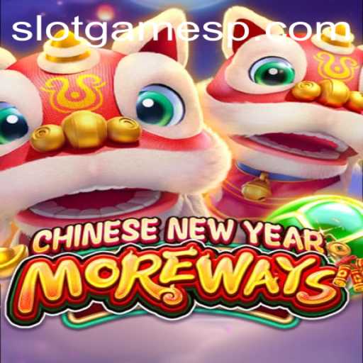 Discover the Excitement of CHINESENEWYEARMOREWAYS Slot Games