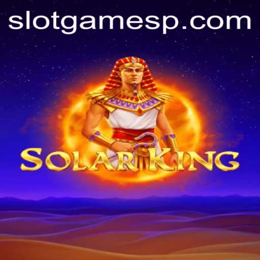 Exploring the Exciting World of SolarKing Slot Game
